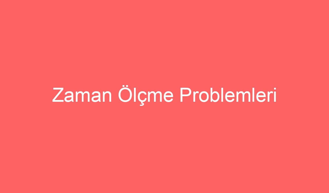 22. Hafta Matematik Zaman Ölçme Problemleri