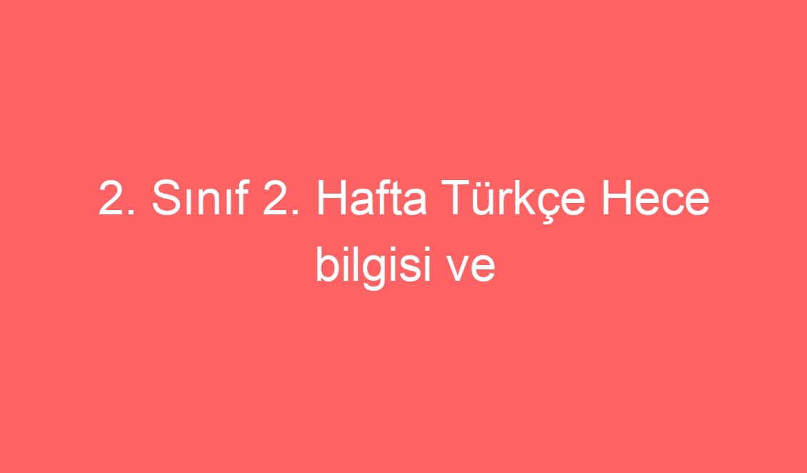 2. Sınıf  Türkçe Hece bilgisi ve kısa çizgi defter notu