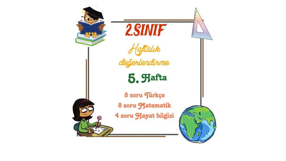 2. Sınıf 5. Hafta Haftalık Değerlendirme
