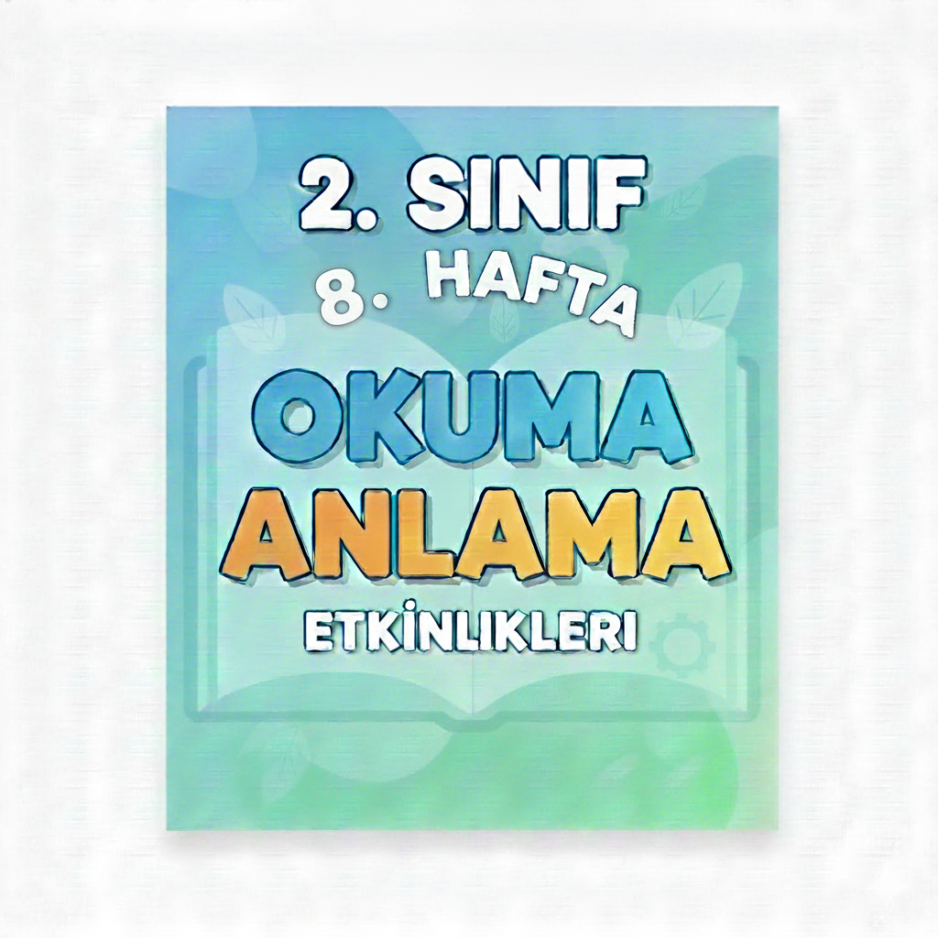 2. Sınıf 8. Hafta Okuma Anlama