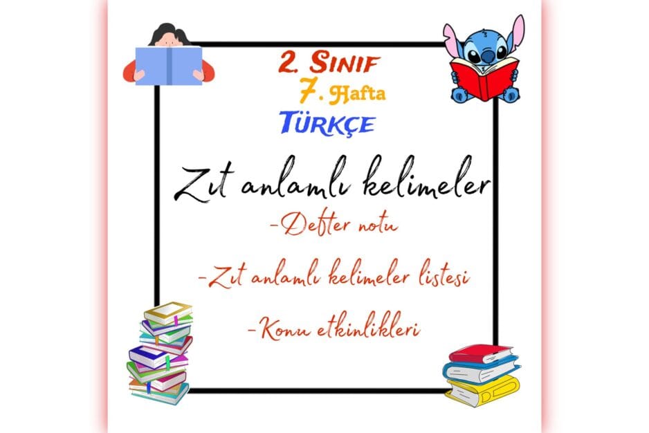 2. Sınıf Türkçe Zıt Anlamlı Kelimeler