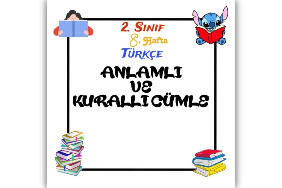2. Sınıf Türkçe Anlamlı ve kurallı cümle