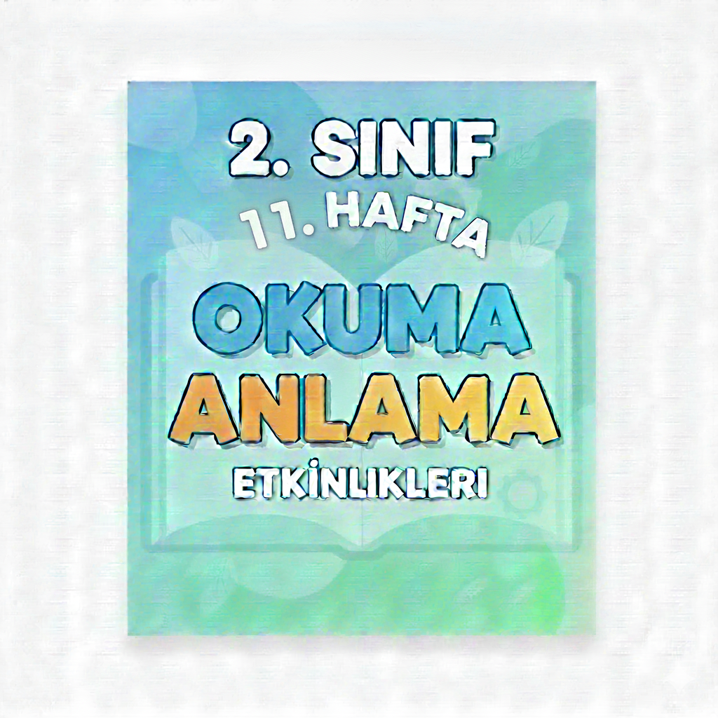 2. Sınıf 11. Hafta Okuma Anlama