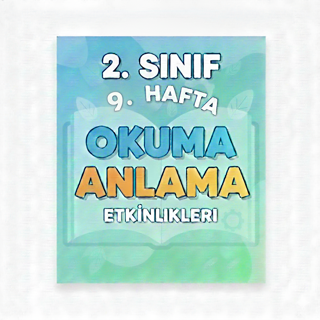 2. Sınıf 9. Hafta Okuma Anlama.pdf