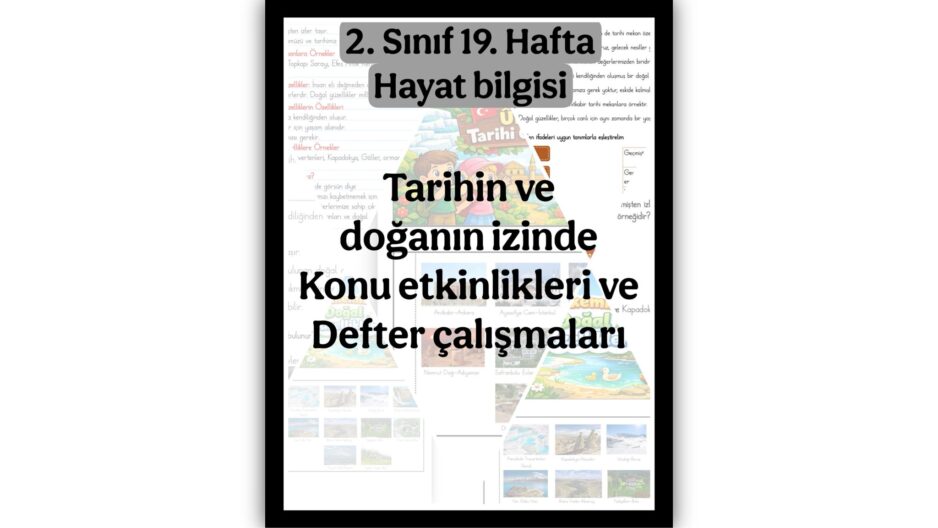2. Sınıf Hayat Bilgisi Tarihin ve Doğanın İzinde Konu Etkinlikleri