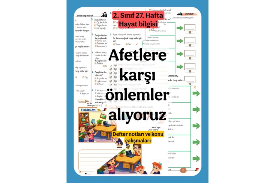 2.Sınıf Hayat Bilgisi Afetlere Karşı Önlemler Defter Notu ve Konu Çalışmaları