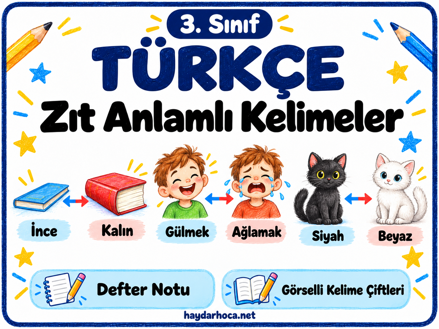 3. Sınıf Türkçe Zıt Anlamlı Kelimeler Defter Notu ve Resimli Kelimeler