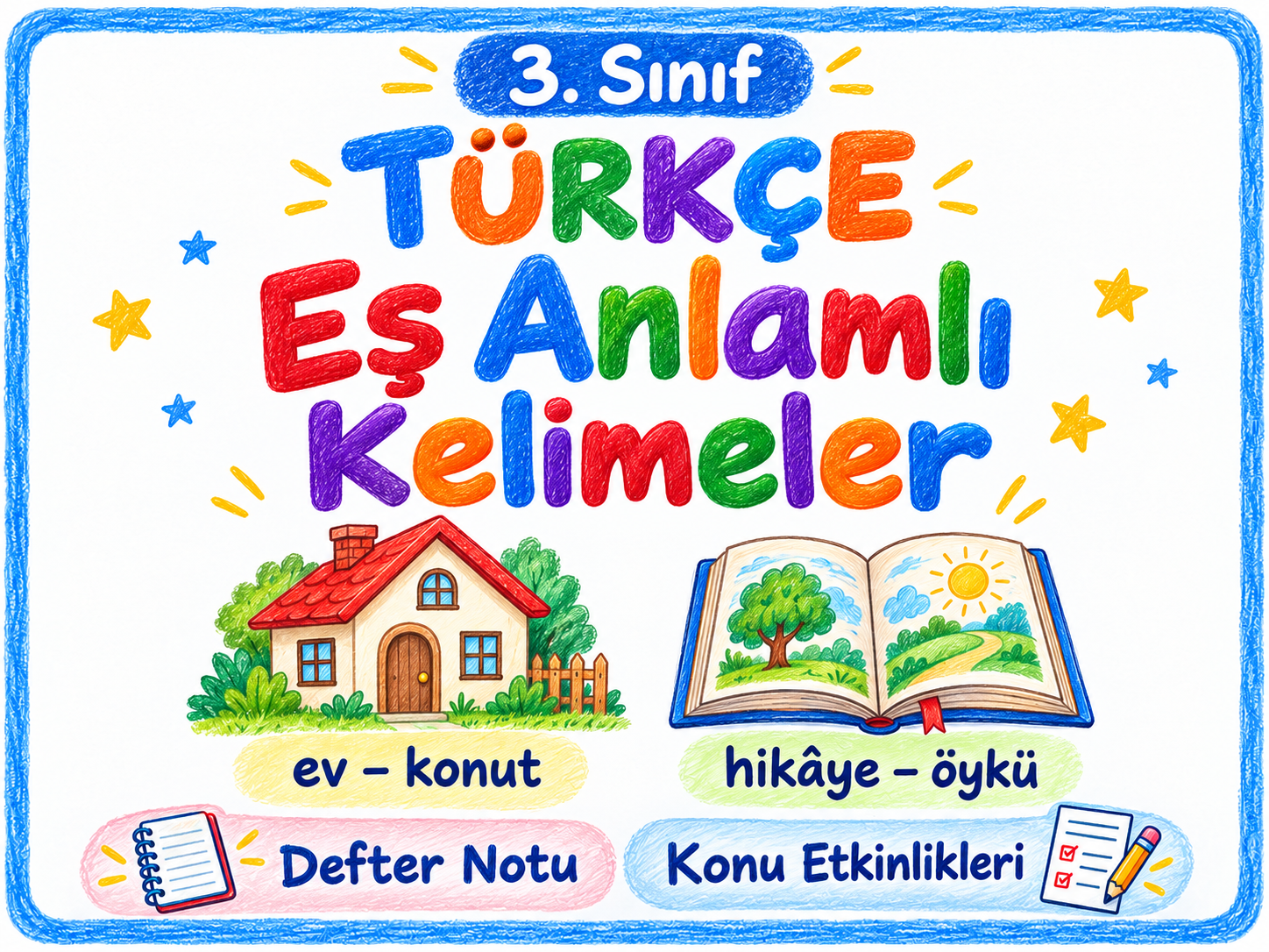 3. Sınıf Türkçe Eş Anlamlı Kelimeler Konu ve Defter Çalışmaları