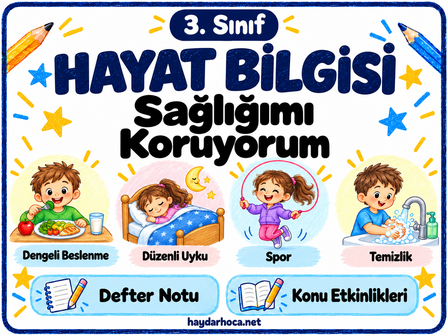 3. Hayat Bilgisi Sağlığımı Koruyorum Defter Notu ve Konu Çalışmaları